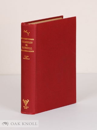 Order Nr. 141445 CHARLES M. RUSSELL, THE COWBOY ARTIST. A BIOGRAPHY. Ramon F. Adams, Homer E....