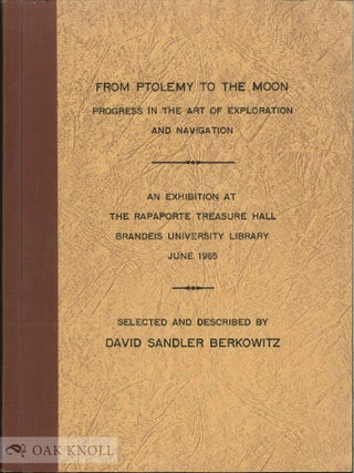 Order Nr. 141448 FROM PTOLEMY TO THE MOON: PROGRESS IN THE ART OF EXPLORATION AND NAVIGATION; AN...