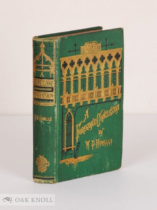 Order Nr. 141609 A FOREGONE CONCLUSION. William Dean Howells