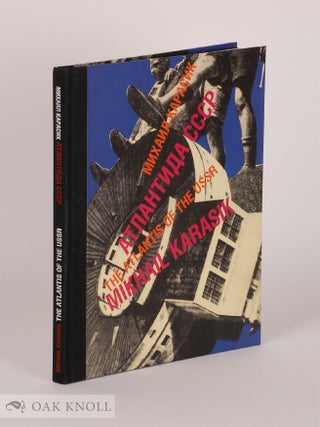 Order Nr. 141933 MIKHAIL KARASIK: THE ATLANTIS OF THE USSR. Mikhail Karasik, Irina Korobina