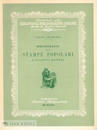 Order Nr. 141972 BIBLIOGRAFIA DELLE STAMPE POPOLARI A CARATTERE PROFANO. Carlo Angeleri