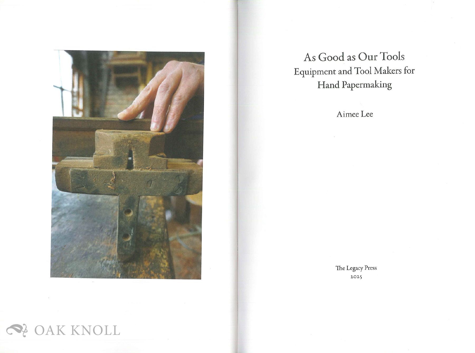AS GOOD AS OUR TOOLS: EQUIPMENT AND TOOL MAKERS FOR HAND