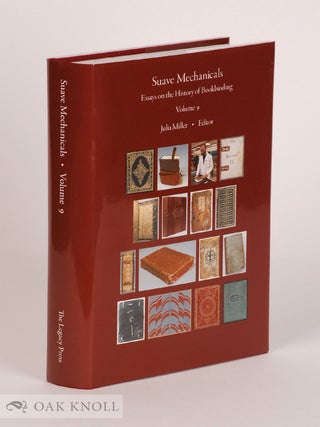 Order Nr. 142025 SUAVE MECHANICALS: ESSAYS ON THE HISTORY OF BOOKBINDING. VOL. 9. Julia Miller