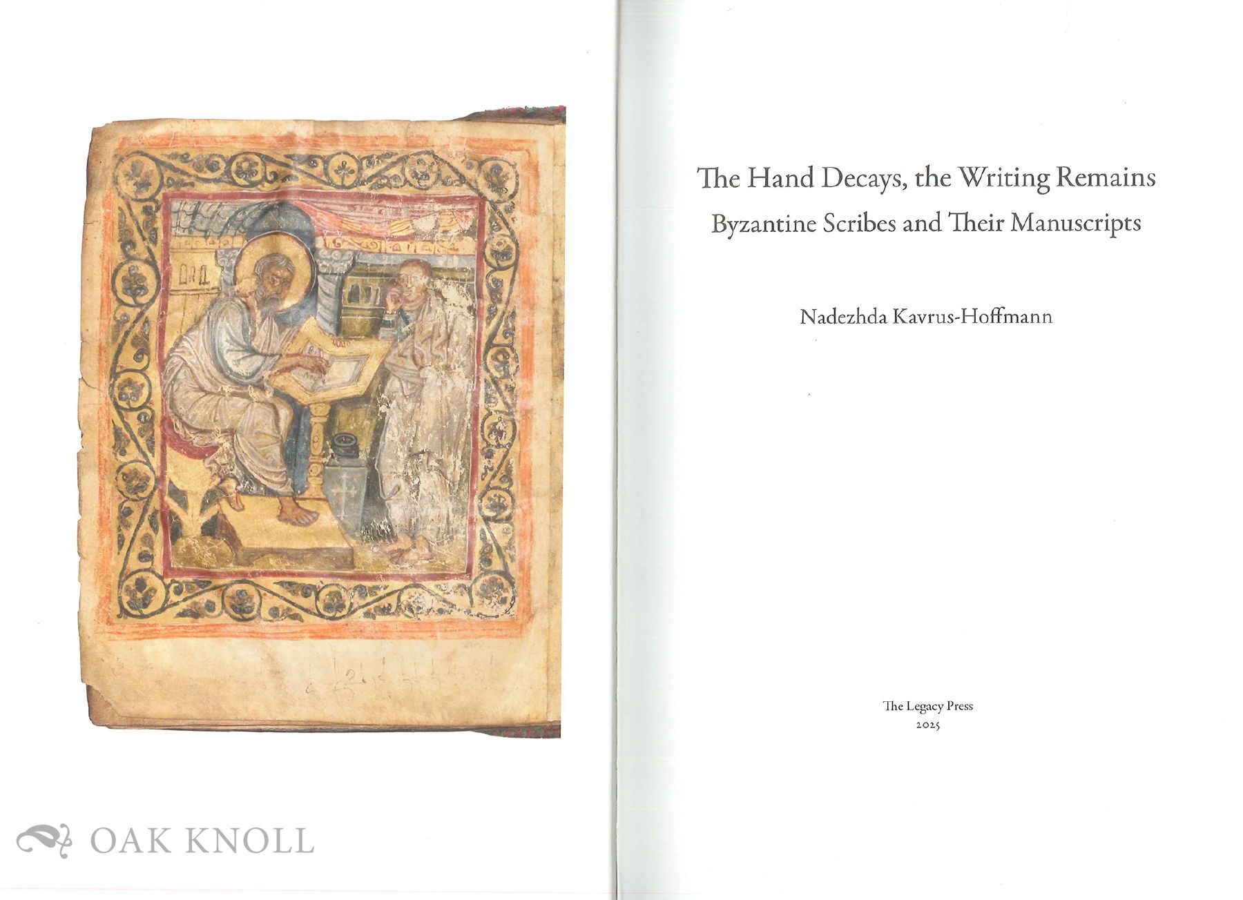 THE HAND DECAYS, THE WRITING REMAINS: BYZANTINE SCRIBES AND THEIR