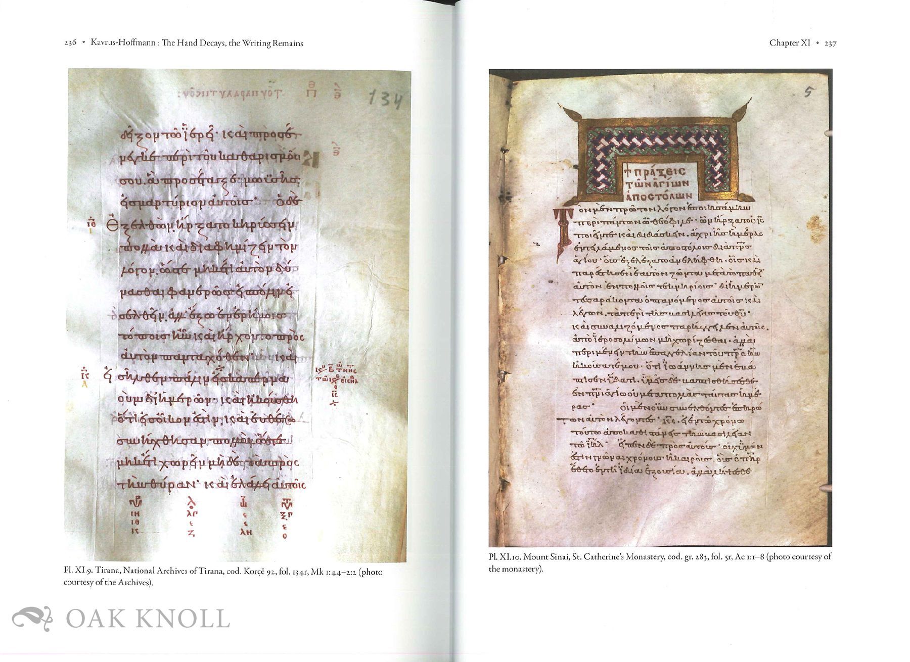 THE HAND DECAYS, THE WRITING REMAINS: BYZANTINE SCRIBES AND THEIR