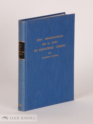 Order Nr. 142267 ESSAI BIBLIOGRAPHIQUE SUR LE LIVRE DE IMITATIONE CHRISTI. Backer Augustin