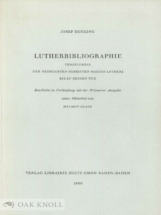 Order Nr. 142286 LUTHERBIBLIOGRAPHIE, VIRZEICHNIS DER GEDRUCKTEN SCHRIFTEN MARTIN LUTHE RS BIS ZU...