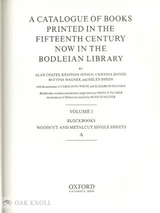 CATALOGUE OF BOOKS PRINTED IN THE FIFTEENTH CENTURY NOW IN THE BODLEIAN LIBRARY.