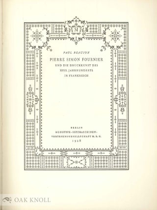 PIERRE SIMON FOURNIER UND DIE DRUCKKUNST DES XVIII. JAHRHUNDERTS IN FRANKREICH.