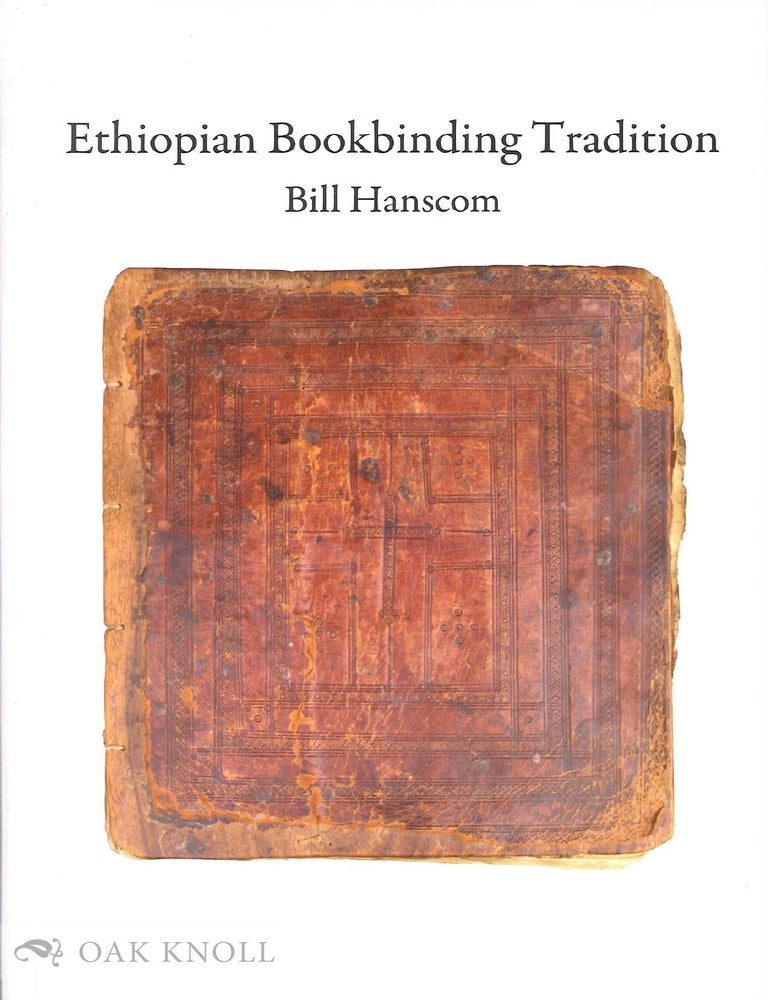 Order Nr. 142616 ETHIOPIAN BOOKBINDING TRADITION. Bill Hanscom.