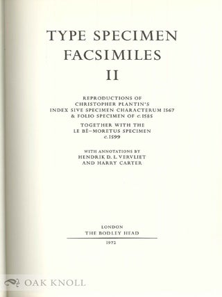 TYPE SPECIMEN FACSIMILES, REPRODUCTIONS OF FIFTEEN TYPE SPECIMEN SHEETS ISSUED BETWEEN THE SIXTEENTH AND EIGHTEENTH CENTURIES. TWO VOLUMES.