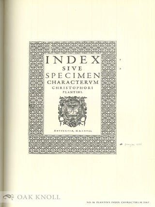 TYPE SPECIMEN FACSIMILES, REPRODUCTIONS OF FIFTEEN TYPE SPECIMEN SHEETS ISSUED BETWEEN THE SIXTEENTH AND EIGHTEENTH CENTURIES. TWO VOLUMES.