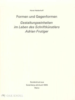 Order Nr. 142714 FORMEN UND GEGENFORMEN. GESTALTUNGSEINHEITEN IM LEBEN DES SCHRIFTKÜNSTLERS...