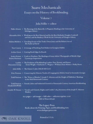 SUAVE MECHANICALS: ESSAYS ON THE HISTORY OF BOOKBINDING, VOLUME 7.