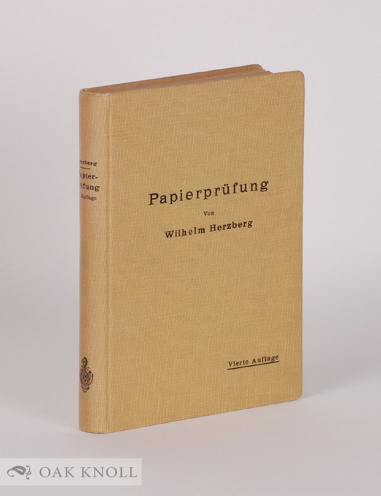 Order Nr. 143013 PAPIERPRUFUNG. EIN ANLEITUNG ZUM UNTERSUCHEN VON PAPIER. Wilhelm Herzberg.