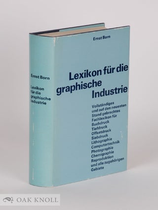 Order Nr. 143105 LEXICON FÜR DAS GRAPHISCHE INDUSTRIE. Ernst Born