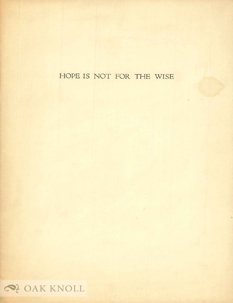 Order Nr. 143170 HOPE IS NOT FOR THE WISE. Robinson Jeffers.
