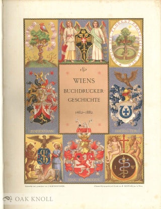 WIENS BUCHDRUCKER-GESCHICHTE 1482-1882.