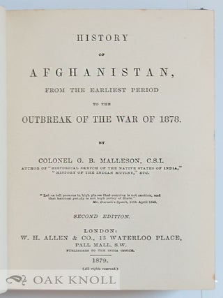 HISTORY OF AFGHANISTAN FROM THE EARLIEST PERIOD TO THE OUTBREAK OF THE WAR OF 1878.