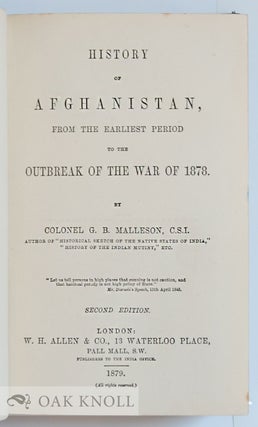 HISTORY OF AFGHANISTAN FROM THE EARLIEST PERIOD TO THE OUTBREAK OF THE WAR OF 1878.