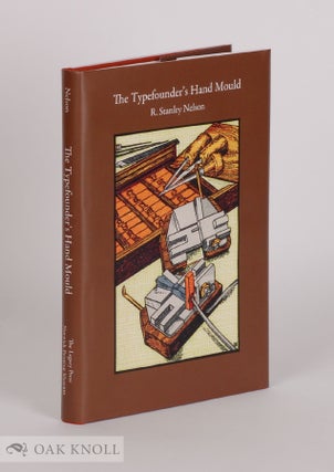 Order Nr. 143247 THE TYPEFOUNDER'S HAND MOULD. R. Stanley Nelson