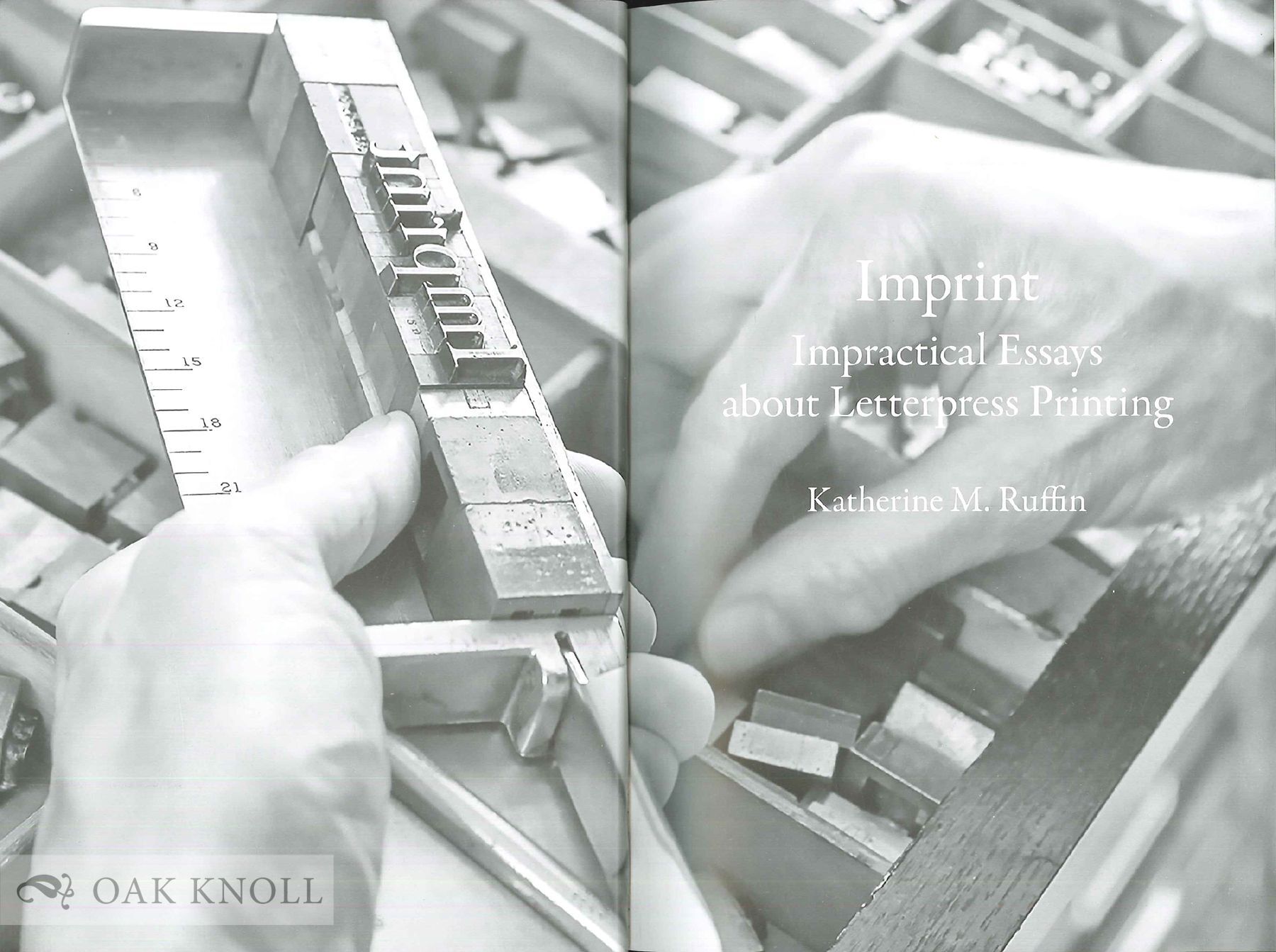 IMPRINT: IMPRACTICAL ESSAYS ABOUT LETTERPRESS PRINTING | Katherine