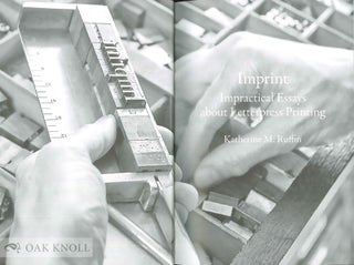 IMPRINT: IMPRACTICAL ESSAYS ABOUT LETTERPRESS PRINTING