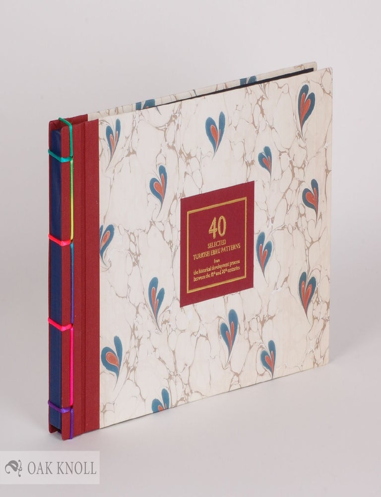 Order Nr. 143295 40 SELECTED TURKISH EBRU PATTERNS FROM THE HISTORICAL DEVELOPMENT PROCESS BETWEEN THE 16TH AND 20TH CENTURIES. Nedim Sultan Nagihan Okumus &Ouml;yek&ccedil;in S&ouml;nmez, and.