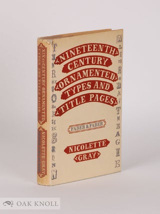 Order Nr. 17212 XIXTH CENTURY ORNAMENTED TYPES AND TITLE PAGES. Nicolette Gray