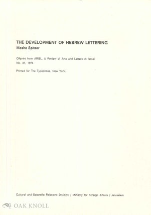 Order Nr. 17323 THE DEVELOPMENT OF HEBREW LETTERING. Moshe Spitzer