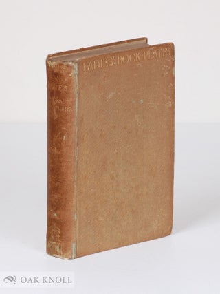 LADIES' BOOK-PLATES, AN ILLUSTRATED HANDBOOK FOR COLLECTORS AND BOOK-LOVERS.