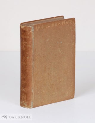 LADIES' BOOK-PLATES, AN ILLUSTRATED HANDBOOK FOR COLLECTORS AND BOOK-LOVERS.