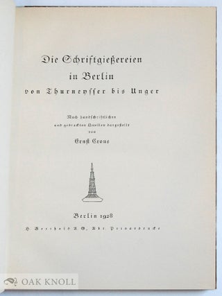 SCHRIFTGIESSEREIEN IN BERLIN VON THURNENSSER BIS UNGER, NACH