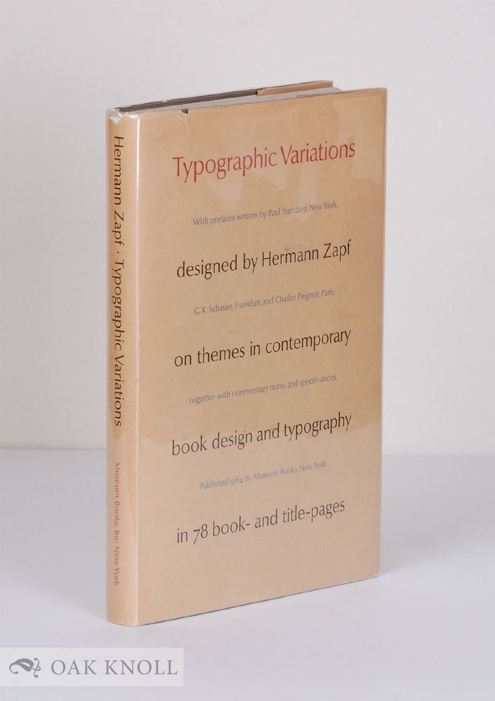 Order Nr. 20894 TYPOGRAPHIC VARIATIONS DESIGNED BY HERMANN ZAPF ON THEMES IN CONTEMPORARY BOOK DESIGN AND TYPOGRAPHY IN 78 BOOK AND TITLE PAGES. Hermann Zapf.
