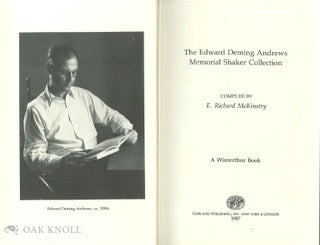 THE EDWARD DEMING ANDREWS MEMORIAL SHAKER COLLECTION.