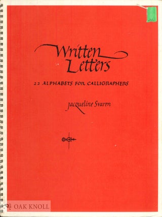 Order Nr. 22783 WRITTEN LETTERS, 22 ALPHABETS FOR CALLIGRAPHERS, WRITTEN OUT. Jacqueline Svaren