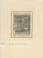 DANIEL B. UPDIKE ON TYPOGRAPHY