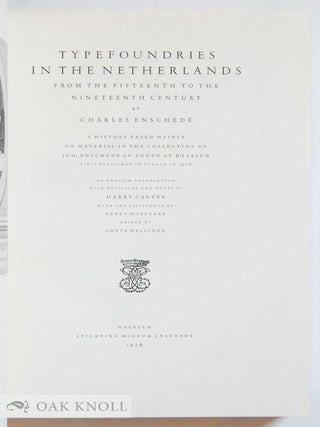 TYPEFOUNDRIES IN THE NETHERLANDS, FROM THE FIFTEENTH TO THE NINETEENTH CENTURY.