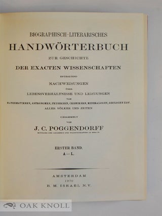 BIOGRAPHISCH-LITERARISCHES HANDWÖRTERBUCH ZUR GESCHICHTE DER EXAKTEN WISSENSCHAFTEN ... MATHEMATIKERN, ASTRONOMEN, PHYSIKERN, CHEMIKERN, MINERALOGEN, GEOLOGEN ...