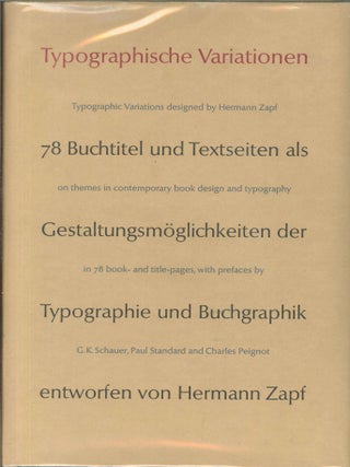 TYPOGRAPHISCHE VARIATIONEN, 78 BUCHTITEL UND TEXTSEITEN ALS GESTALTUNGSMOGLICHKEITEN DER TYPOGRAPHIE UND BUCHGRAPHIK ENTWORFEN VON HERMANN ZAPF.