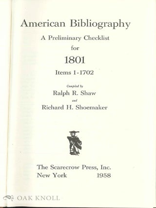 A complete set of AMERICAN BIBLIOGRAPHY A PRELIMINARY CHECKLIST. [with:] A CHECKLIST OF AMERICAN IMPRINTS. [1801 - 1846]