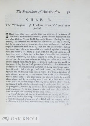 GENERAL HISTORY OF PRINTING, FROM ITS FIRST INVENTION IN THE CITY OF MENTZ, TO ITS FIRST PROGRESS AND PROPAGATION THRO THE MOST CELEBRATED CITIES IN EUROPE, Particularly, its Introduction, Rise and Progress here in England, the Character of the Most Celebrated Printers ...