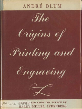 Order Nr. 510 THE ORIGINS OF PRINTING AND ENGRAVING. Andre Blum