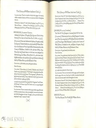 THE LIBRARY OF WILLIAM ANDREWS CLARK, JR., IN TWO PARTS - PART I: KELMSCOTT PRESS, PART II; THE DOVES PRESS, COLLATED AND COMPILED BY ROBERT ERNEST COWAN, ASSISTED BY...WITH AN INTRODUCTION BY ALFRED W. POLLARD...PRINTED BY JOHN HENRY NASH.