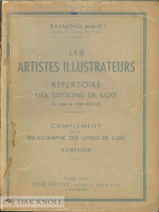 BIBLIOGRAPHIE DES LIVRES DE LUXE DE 1900 A 1928 INCLUS, TOME PREMIER A - E / ...TOME DEUXIÈME F - M / ...TOME TROISIÈME N - Z / LES ARTISTES ILLUSTRATEURS, RÉPERTOIRE DES ÉDITIONS DE LUXE DE 1900 A 1928 INCLUS, COMPLÉMENT DE LA BIBLIOGRAPHIE DE LIVRES DE LUXE ET ADDENDA