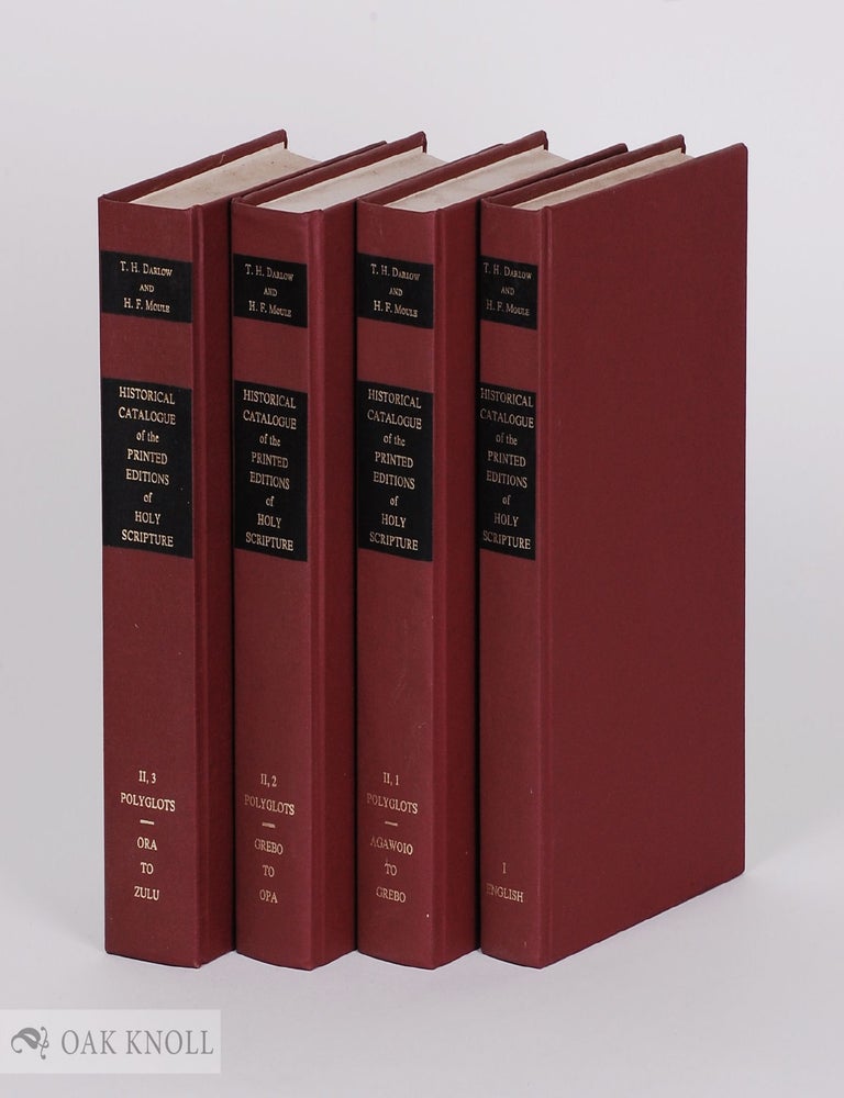 Order Nr. 52674 HISTORICAL CATALOGUE OF THE PRINTED EDITIONS OF HOLY SCRIPTURE IN THE LIBRARY OF THE BRITISH AND FOREIGN BIBLE SOCIETY. T. H. Darlow, H F. Moule.