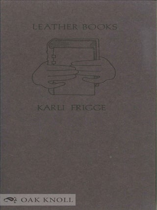 LEATHER BOOKS, AN ILLUSTRATED HANDBOOK.