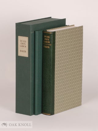 Order Nr. 57398 BY HIS OWN LABOR, THE BIOGRAPHY OF DARD HUNTER. Cathleen A. Baker