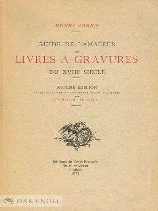 GUIDE DE L'AMATEUR DE LIVRES A GRAVURE DU XVIII SIECLE