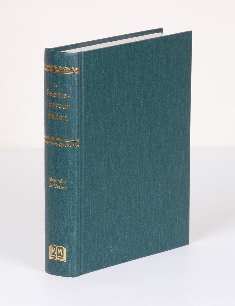 Order Nr. 63984 LE PEINTRE-GRAVEUR; OUVRAGE FAISANT SUITE AU PEINTRE-GRAVEUR DE BARTSCH. Alessandro De Vesma.